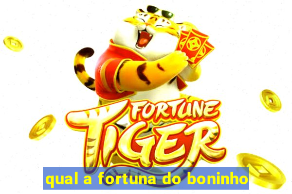 qual a fortuna do boninho